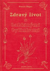 Zdravý život s babkinými bylinkami