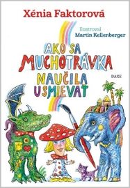Ako sa muchotrávka naučila usmievať