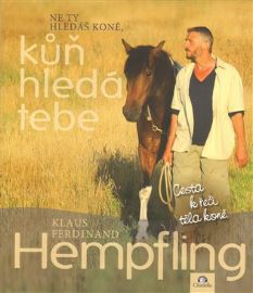 Ne Ty hledáš koně, kůň hledá Tebe