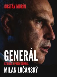 Generál Milan Lučanský - Kto bol a prečo zomrel (slovensky)