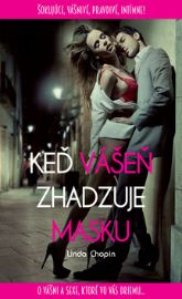 Keď vášeň zhadzuje masku