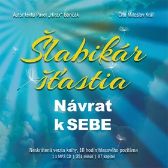CD Šlabikár šťastia 1 - Návrat k sebe (Číta Miloslav Kráľ) - audiokniha - Pavel Hirax Baričák - Audioknihy - světová literatura Šlabikár šťastia 1 - Návrat k sebe - CDmp3 (Číta Miloslav Kráľ)