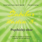 Šlabikár šťastia 5 - Psychický obor - 2 CDmp3 (Číta Boris Zachar) - audiokniha - Pavel Hirax Baričák - Audioknihy - světová literatura Šlabikár šťastia 5 - Psychický obor - 2 CDmp3 (Číta Boris Zachar) - audiokniha