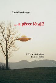...a přece létají!/UFO: největší výzva 20. a 21. století