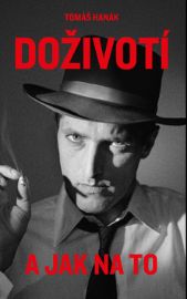 Doživotí a jak na to - Tomáš Hanák - Česká a slovenská poezie Doživotí a jak na to