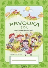 Prvouka pro 1. ročník základní školy (2 - Jana Potůčková - Prvouka a přírodověda pro 1. třídu Prvouka pro 1. ročník základní školy (2