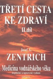 Třetí cesta ke zdraví II. - Medicína vodnářského věku