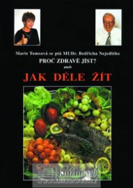 Proč zdravě jíst? aneb Jak déle žít