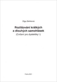 Rozlišování krátkých a dlouhých samohlásek -Cvičení pro dyslektiky I - Učebnice pro speciální a praktické ZŠ Rozlišování krátkých a dlouhých samohlásek -Cvičení pro dyslektiky I