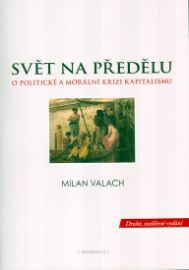 Svět na předělu - O politické a morální krizi kapitalismu 