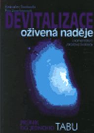 Devitalizace - oživená naděje: Průnik do jednoho tabu