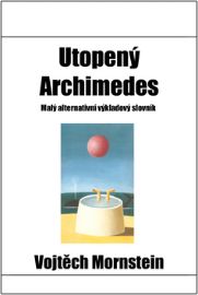 Utopený Archimedes - Alois Mikulka,Vojtěch Mornstein - Esoterika a duchovno Utopený Archimedes