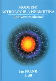 Moderní astrologie a hermetika I.díl
