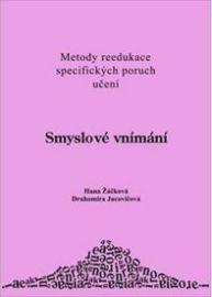 Smyslové vnímání - Metody reedukace specifických poruch učení D+H