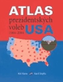 Atlas prezidentských voleb USA 1904-2004
