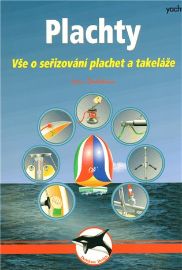 Plachty - Vše o seřizování plachet a takeláže - 3. vydání