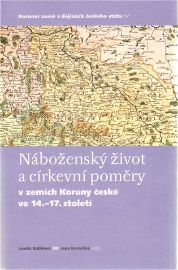 Náboženský život a církevní poměry v zemích Koruny české ve 14. - 17. století