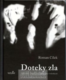 Doteky zla - Dramatické kriminální příběhy podle skutečných událostí