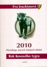 Rok Kovového tygra - Horoskopy starých čínských Mistrů 2010