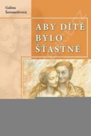 Aby dítě bylo šťastné