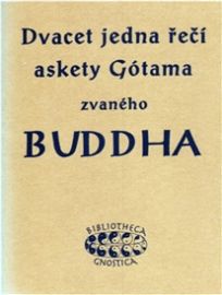 21 řečí askety Gótama zvaného Buddha