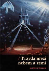 Pravda mezi nebem a zemí