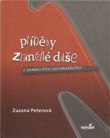 Příběhy zraněné duše - Z deníku psychoterapeutky