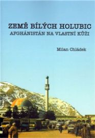 Země bílých holubic - Afghánistán na vla