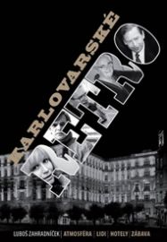 Karlovarské retro - Atmosféra, lidi, hotely, zábava