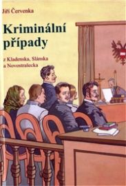 Kriminální případy z Kladenska, Slánska a Novostrašecka