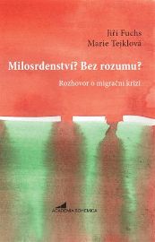 Milosrdenství? Bez rozumu? - Rozhovor o migrační krizi