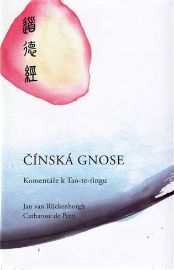 Čínská Gnose - Komentáře k Tao te ťingu