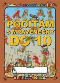 Počítám s mravenečky do 10 - Jan Mihalík - Matematika pro 1. třídu Počítám s mravenečky do 10