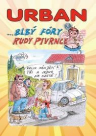 Urban ... Blbý fóry Rudy Pivrnce