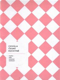 Chvála české kuchyně - bible české gastronomie