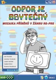 Odpor je zbytečný - Mozaika příběhů v žánru re-pre