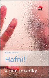 Hafni! a jiné povídky - Monika Valentová,Monika Petrlová - Humor a satira Hafni! a jiné povídky