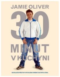 Jamie Oliver 30 minut v kuchyni