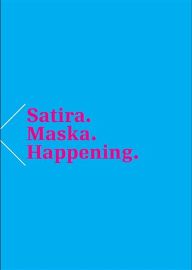 Satira. Maska. Happening.