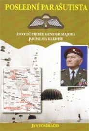 Poslední parašutista - Životní příběh generálmajora Jaroslava Klemeše