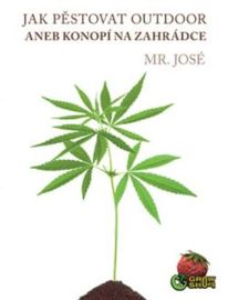 Jak pěstovat "OUTDOOR" aneb konopí na zahrádce