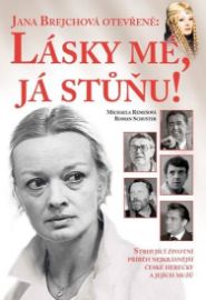 Jana Brejchová otevřeně: Lásky mé, já stůňu 