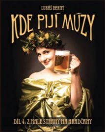 Kde pijí múzy 4 - Z Malé strany na Hradčany
