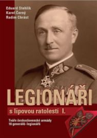 Legionáři s lipovou ratolestí I. - Tváře československé armády – 16 generálů-legionářů