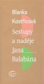 Sestupy a naděje Jana Balabána