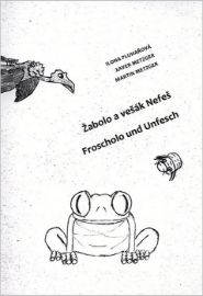 Žabolo a vešák Nefeš / Froscholo und Unfesch