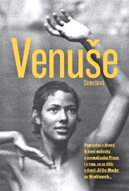 Venuše Samešová - Vyprávění o životě krásné míšenky v normalizační Praze i o tom, co se dě - Venuše Samešová - Biografie a autobiografie Venuše Samešová