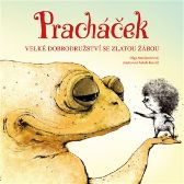 Pracháček - Velké dobrodružství se zlatou žábou - Olga Stankovičová - Pohádky pro děti Pracháček