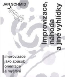 Improvizace, náhoda a jiné vyhlídky