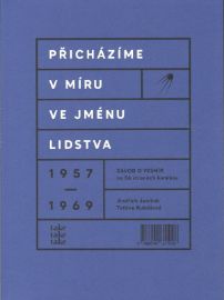 Přicházíme v míru ve jménu lidstva